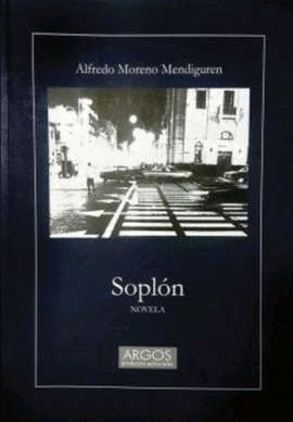 SOPLÓN: NOVELA - MORENO MENDIGUREN, ALFREDO