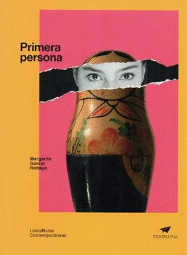 PRIMERA PERSONA: LITERARUTAS CONTEMPORÁNEAS 3 - GARCÍA ROBAYO, MARGARITA
