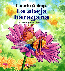 LA ABEJA HARAGANA - QUIROGA, HORACIO
