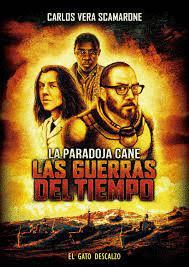LA PARADOJA CANE: LAS GUERRAS DEL TIEMPO - VERA SCAMARONE, CARLOS