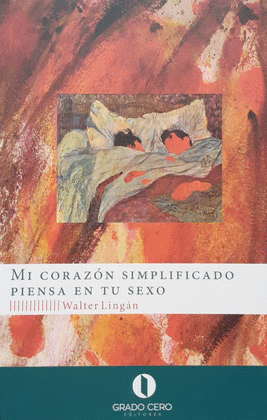 MI CORAZÓN SIMPLIFICADO PIENSA EN TU SEXO - LINGÁN, WALTER