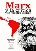 MARX Y LA CRÍTICA DE NUESTRO TIEMPO - ESTEBAN DAZA; JOEL ROJAS