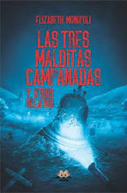 LAS TRES MALDITAS CAMPANADAS Y OTROS RELATOS - MONOPOLI, ELIZABETH