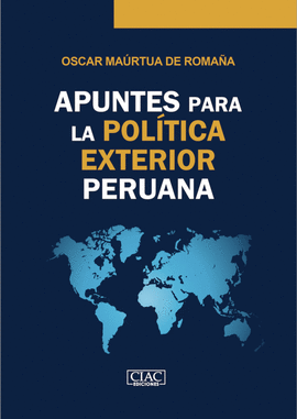 APUNTES PARA LA POLÍTICA EXTERIOR PERUANA - MAÚRTUA DE ROMAÑA, OSCAR