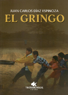 EL GRINGO - DÍAZ ESPINOZA, JUAN CARLOS