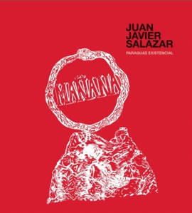 PARAGUAS EXISTENCIAL: PARAGUAS EXISTENCIAL - SALAZAR, JUAN JAVIER