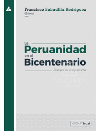 LA PERUANIDAD EN EL BICENTENARIO - BOBADILLA RODRÍGUEZ, FRANCISCO
