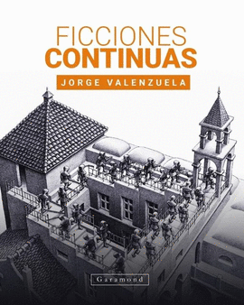 FICCIONES  CONTINUAS - VALENZUELA, JORGE