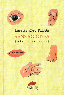 SENSACIONES: (MICRORRELATOS) - RIZO PATRÓN, LORETTA
