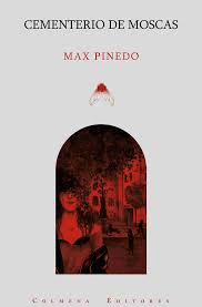 CEMENTERIO DE MOSCAS - PINEDO, MAX