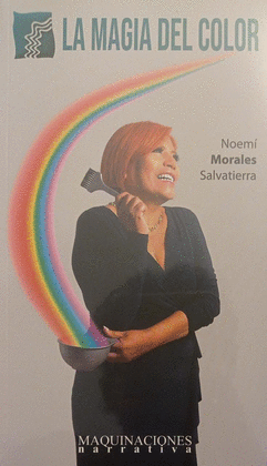 LA MAGIA DEL COLOR - MORALES, NOEMÍ