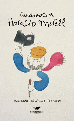 CUADERNOS DE HORACIO MORELL - CHIRINOS, ENRIQUE