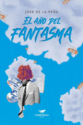 EL AÑO DEL FANTASMA - PEÑA, JOSÉ DE LA