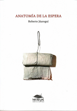 ANATOMÍA DE LA ESPERA - JÁUREGUI, ROBERTO