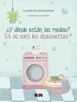 ¿Y DÓNDE ESTÁN LAS MEDIAS?: ET OU SONT LES CHAUSSETTES? - RUA BUSTAMANTE, CLAUDIA