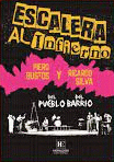 ESCALERA AL INFIERNO: DEL PUEBLO DEL BARRIO - BUSTOS, PIERO; SILVA, RICARDO