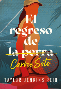 EL REGRESO DE CARRIE SOTO - JENKINS REID, TAYLOR