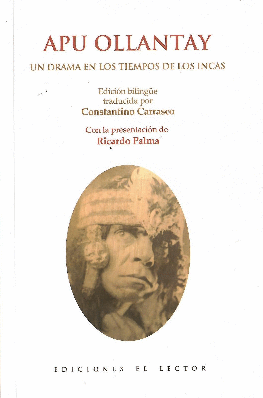 APU OLLANTAY: UN DRAMA EN LOS TIEMPOS DE LOS INCAS. EDICIÓN BILIN - ANÓNIMO