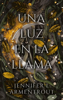 UNA LUZ EN LA LLAMA - ARMENTROUT, JENNIFER L.