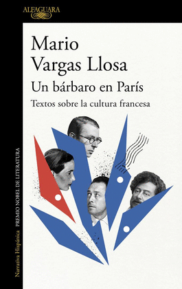 UN BARBARO EN PARIS: TEXTOS SOBRE LA CULTURA FRANCESA - VARGAS LLOSA, MARIO