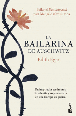 LA BAILARINA DE AUSCHWITZ - EGER, EDITH
