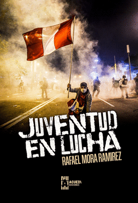 JUVENTUD EN LUCHA - MORA RAMÍREZ, RAFAEL