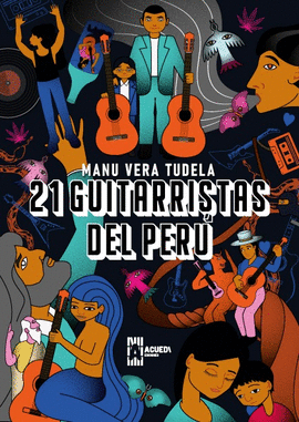 21 GUITARRISTAS DEL PERÚ - VERA TUDELA, MANU