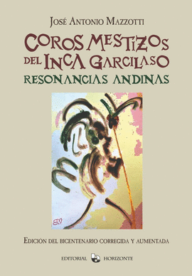 COROS MESTIZOS DEL INCA GARCILASO: RESONANCIAS ANDINAS. EDICIÓN D - MAZZOTTI, JOSÉ ANTONIO