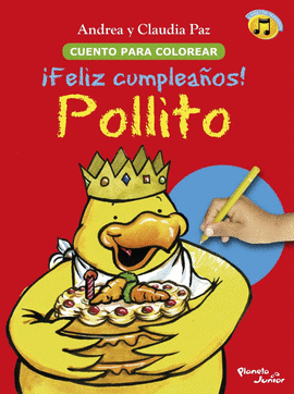 ¡FELIZ CUMPLEAÑOS! POLLITO. CUENTO PARA COLOREAR - PAZ, ANDREA Y CLAUDIA