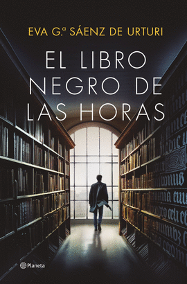 EL LIBRO NEGRO DE LAS HORAS - SÁENZ DE URTURI, EVA GARCÍA
