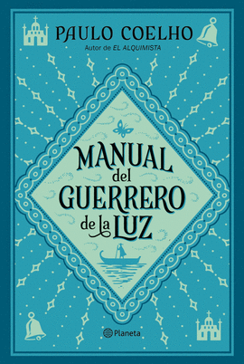 MANUAL DEL GUERRERO DE LA LUZ - COELHO, PAULO