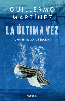 LA ÚLTIMA VEZ - MARTÍNEZ, GUILLERMO