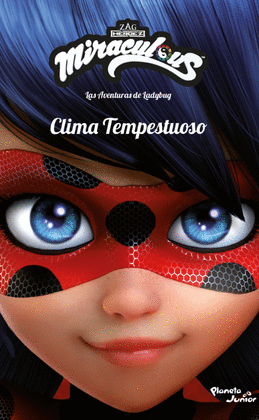 MIRACULOUS. LAS AVENTURAS DE LADYBUG. CLIMA TEMPESTUOSO - MIRACULOUS