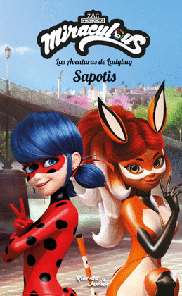 MIRACULOUS. LAS AVENTURAS DE LADYBUG. SAPOTIS - MIRACULOUS