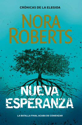 NUEVA ESPERANZA (CRÓNICAS DE LA ELEGIDA 3) - ROBERTS, NORA