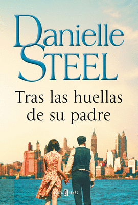TRAS LAS HUELLAS DE SU PADRE - STEEL, DANIELLE