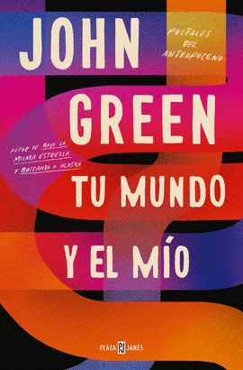 TU MUNDO Y EL MÍO: POSTALES DEL ANTROPOCENO - GREEN, JOHN