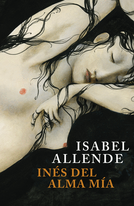 INÉS DEL ALMA MÍA - ALLENDE, ISABEL