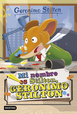 GERONIMO STILTON 1. MI NOMBRE ES STILTON, GERONIMO STILTON - STILTON, GERONIMO