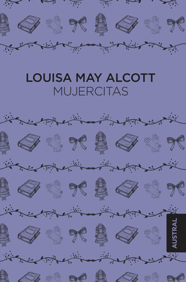 MUJERCITAS - MAY ALCOTT, LOUISE