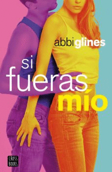SI FUERAS MÍO - ABBI GLINES
