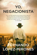YO, NEGACIONISTA - FERNANDO LÓPEZ MIRONES