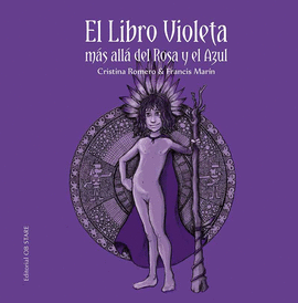 EL LIBRO VIOLETA: MÁS ALLÁ DEL ROSA Y EL AZUL - ROMERO MIRALLES, CRISTINA; MARÍN, FRANCIS
