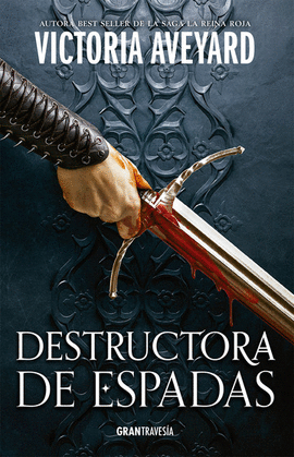 DESTRUCTORA DE ESPADAS - AVEYARD, VICTORIA