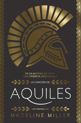 LA CANCIÓN DE AQUILES - MILLER, MADELINE