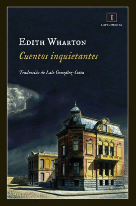 CUENTOS INQUIETANTES - WHARTON, EDITH