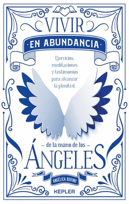 VIVIR EN ABUNDANCIA DE LA MANO DE LOS ÁNGELES - BOVINO, ANGÉLICA
