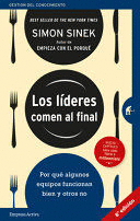 LOS LÍDERES COMEN AL FINAL - SINEK, SIMON