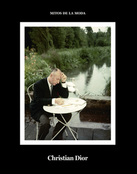 CHRISTIAN DIOR.: MITOS DE LA MODA. - GARCÍA LÓPEZ, DANIEL