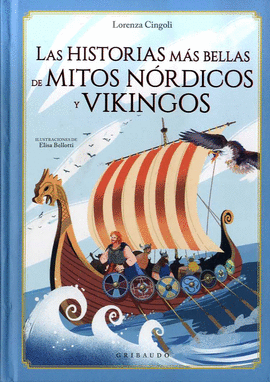 LAS HISTORIAS MÁS BELLAS DE MITOS NÓRDICOS Y VIKINGOS - CINGOLI, LORENZA